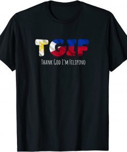 TGIF - Thank God I’m Filipino T-Shirt