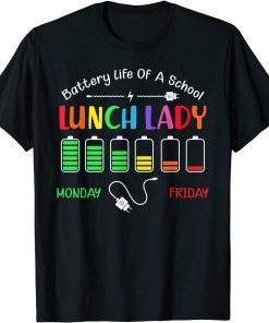 Battery Life Of A School Lunch Lady Perfect Men Women T-Shirt