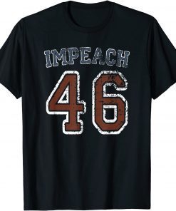 Impeach46 Anti Biden Anti Democrat Conservative Republican T-Shirt