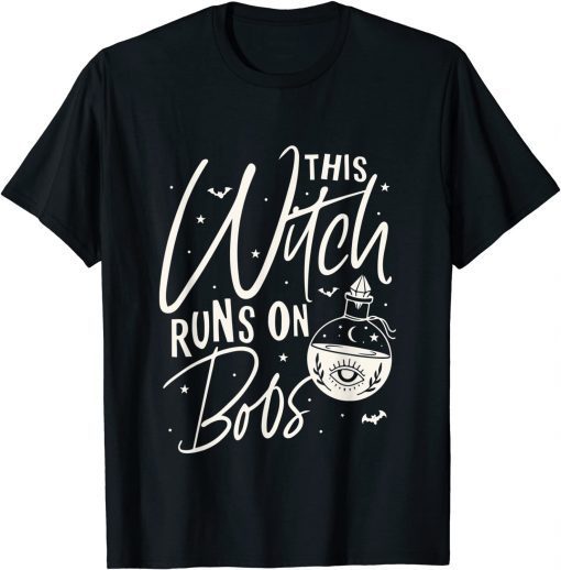 2021 Halloween This witch runs on boos T-Shirt