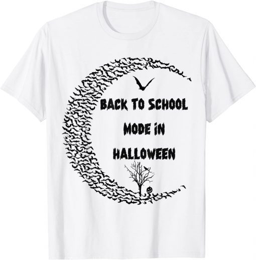 Back to school mode in halooween T-Shirt