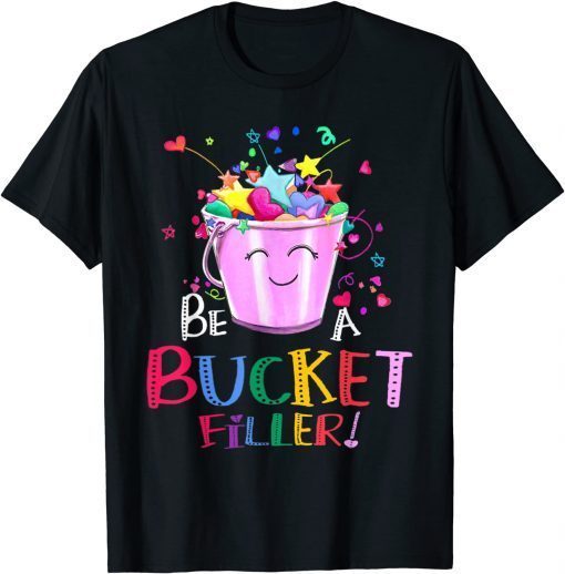 Official Be A Bucket Filler Funny School Back To School T-Shirt