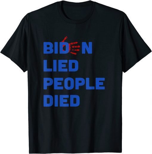 Mens Biden Lied People Died Gift Shirts