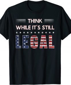 Official Think While It's Still Legal T-Shirt