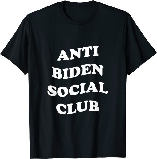 Anti Biden Social Club a Anti Biden Unisex T-Shirt