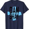 Good Thing Of Dan And Steal My Love Shay T-Shirt