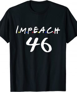 T-Shirt Impeach 46 Shirt Distressed Anti-Biden for Men & Women