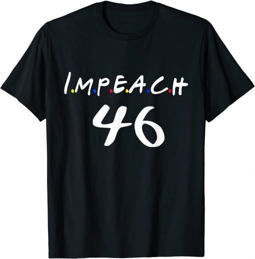 T-Shirt Impeach 46 Shirt Distressed Anti-Biden for Men & Women