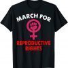 Official March For Reproductive Rights T-Shirt