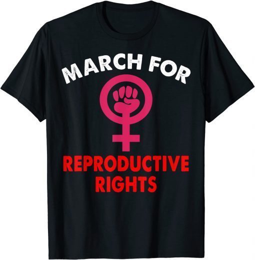 Official March For Reproductive Rights T-Shirt