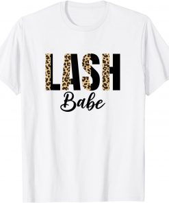 Funny Lash Babe Lash Instructor Lash Artist Lash Tech Eyelashes T-Shirt