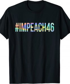 Classic Impeach 46 Anti Joe Biden Republican Conservative Tie Dye T-Shirt