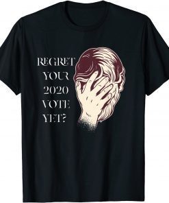 2021 Trump Regret Your Vote Yet anti Biden Republican Fire Biden T-Shirt
