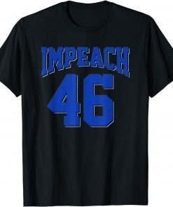 Impeach 46 Anti Biden Funny Irreverent Satire T-Shirt