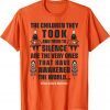 Every Child Matters - The Children They Took Have Awakened Unisex T-Shirt