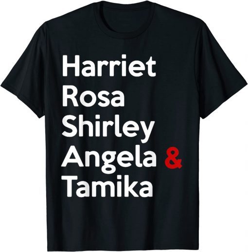 Harriet Rosa Shirley Angela Tamika T-Shirt