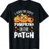 2021 I Teach The Cutest Pumpkins In The Patch Teacher Fall Season T-Shirt