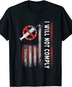 Official Medical Freedom I Will Not Comply No Mandates USA Flag T-Shirt