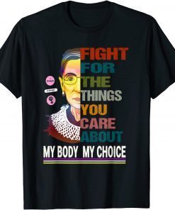 Classic Ruth Bader Ginsburg My Body My Choice Protest March Feminist T-Shirt