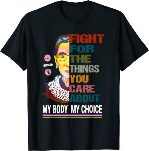 Classic Ruth Bader Ginsburg My Body My Choice Protest March Feminist T-Shirt