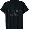 2021 Blondes that Blog Shirt T-Shirt