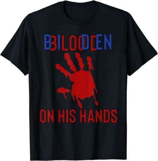 Biden Blood On His Hands Vintage Biden Handprint Unisex T-Shirt