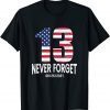 Never Forget 13 Service Members Kabul Afghanistan Airport T-Shirt