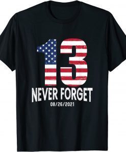 Never Forget 13 Service Members Kabul Afghanistan Airport T-Shirt