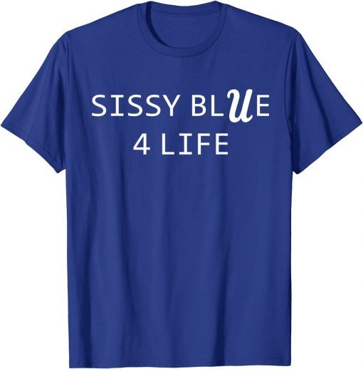 Sissy Blue Shirt UCLA Football Fan T-Shirt