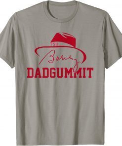 Funny Bobby Dadgummit T-Shirt