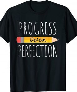 Motivational Progress Over Perfection back to School Teacher T-Shirt