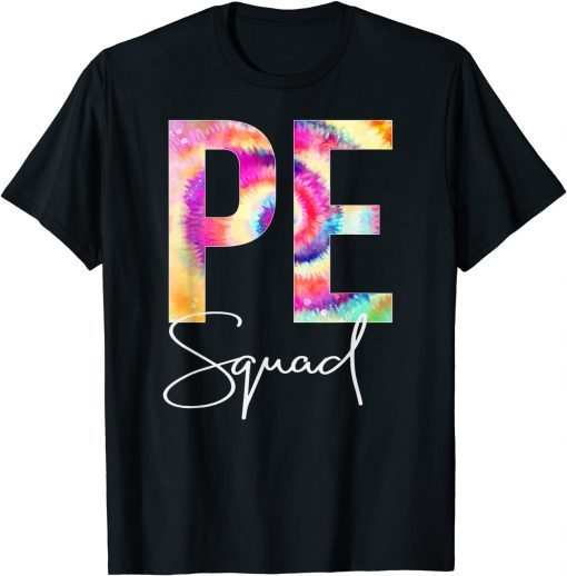 PE Squad Tie Dye Back To School women appreciation Unisex T-Shirt