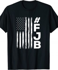 2021 FJB Pro America US Distressed Flag F Biden FJB T-Shirt
