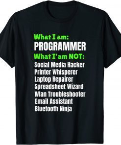 Official I am a Programmer Developer I am NOT T-Shirt