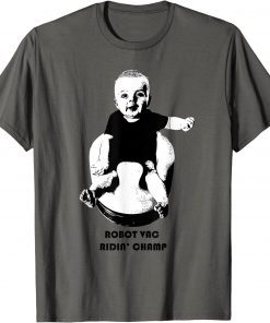 Official Robot Vac Ridin' Champ Funny Baby T-Shirt