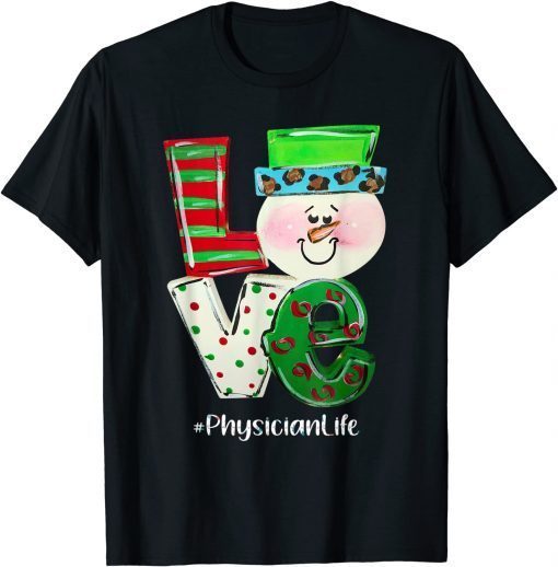 Classic Physician LOVE SNOWMAN Santa Favorite's Physician love T-Shirt