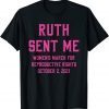Women's March October 2021 Ruth Sent Me T-Shirt