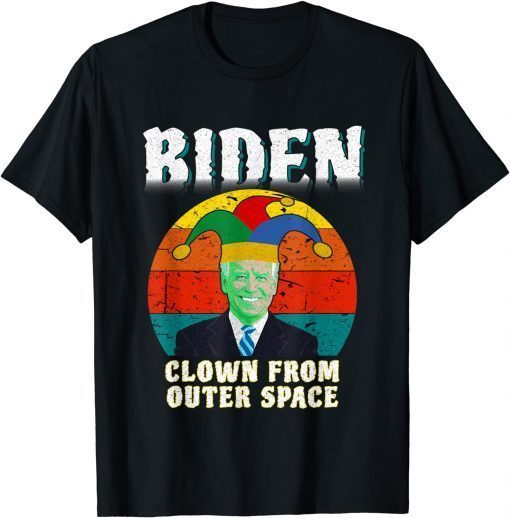 Classic Joe Biden is a Clown from Outer Space - Anti Biden Impeach T-Shirt