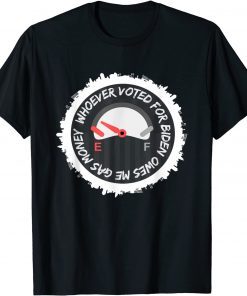 Whoever Voted for Biden Harris 2020 Owes Me Gas Money Tee! T-Shirt