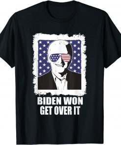 Biden Won Get Over It Already ProBiden T-Shirt