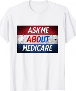 Official Ask Me About Medicare TShirt