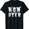 T-Shirt Mom Momster Halloween Pun Spooky Costume Funny Print for Mom
