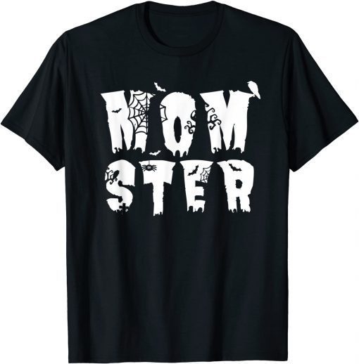 T-Shirt Mom Momster Halloween Pun Spooky Costume Funny Print for Mom