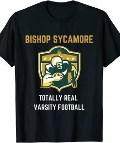 Bishop Sycamore Totally Real Varsity Football Team Design Unisex T-Shirt