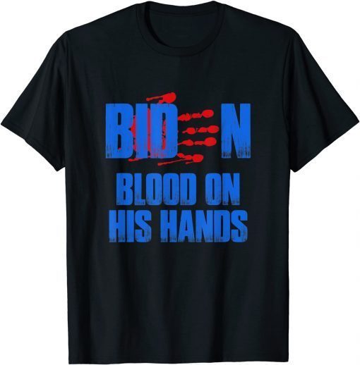 Biden Blood On His Hands, bloody handprint Unisex T-Shirt