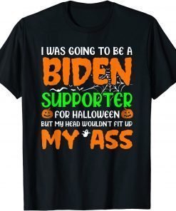 T-Shirt Anti Biden Pretending Support Biden Joke Halloween