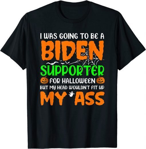 T-Shirt Anti Biden Pretending Support Biden Joke Halloween