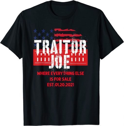 Traitor Joe's Funny Sleepy Joe Anti Biden T-Shirt