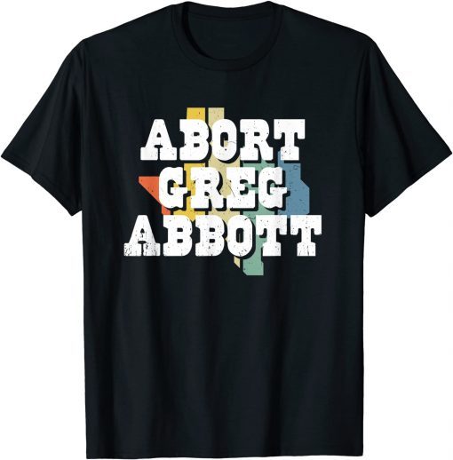 Abort Greg Abbott Unisex T-Shirt