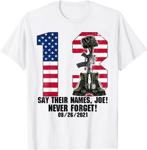 Official Say Their Names Joe 13 Heroes Names Of Fallen Soldiers T-Shirt
